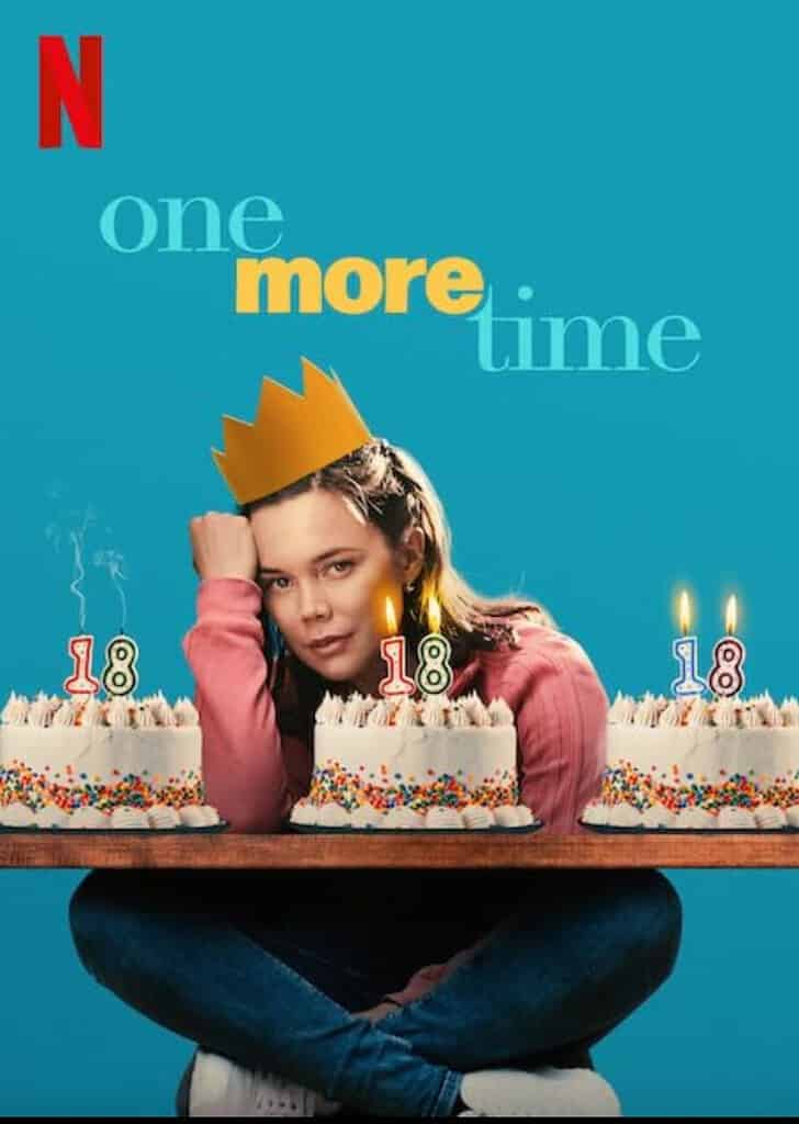 the poster for One More Time shows Amelia with a series of 18th birthday cakes.